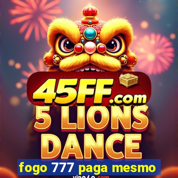 fogo 777 paga mesmo
